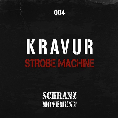 KRAVUR – Strobe Machine EP – [SM004]